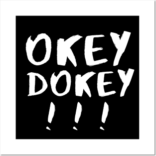 Okey Dokey! Posters and Art